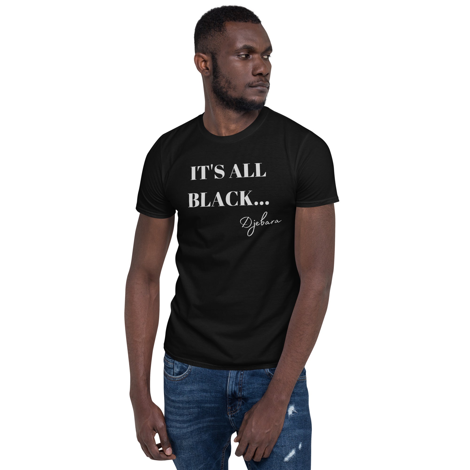 Black It's All Black Short-Sleeve Gildan Unisex T-Shirt S-3XL