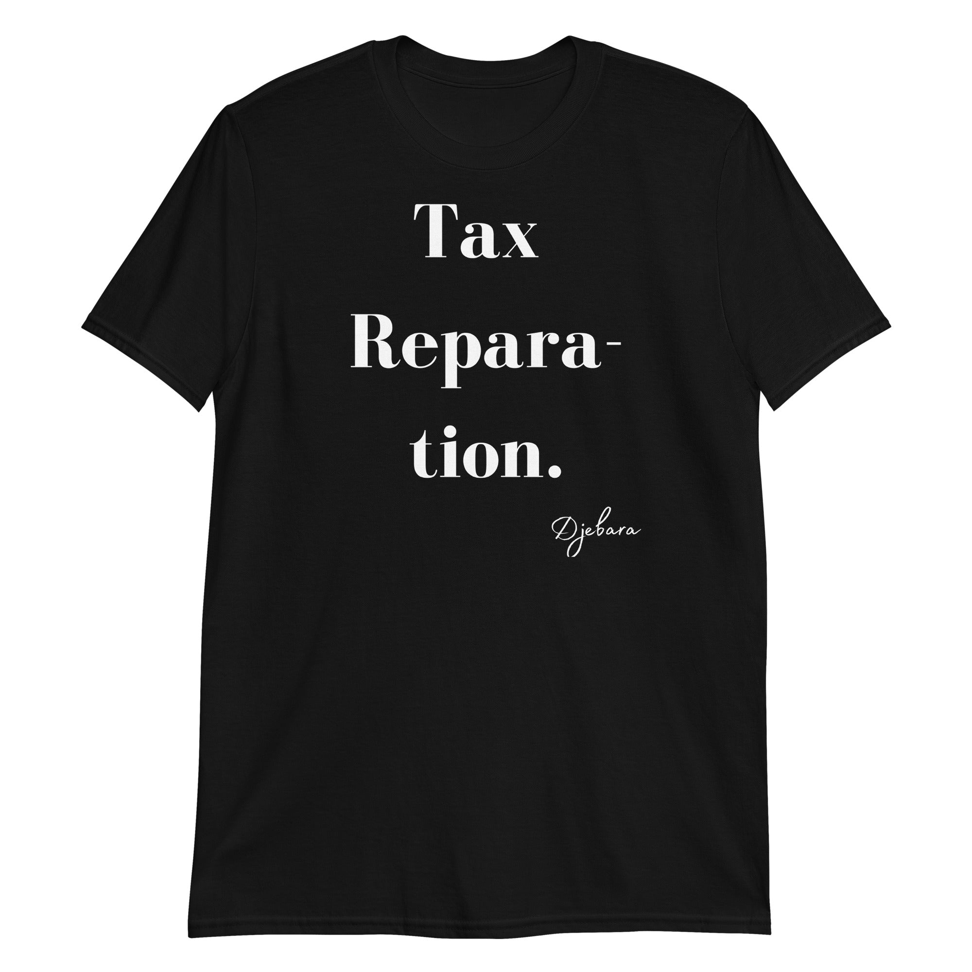 Black Tax Reparation Short-Sleeve Gildan Unisex T-Shirt S-3XL