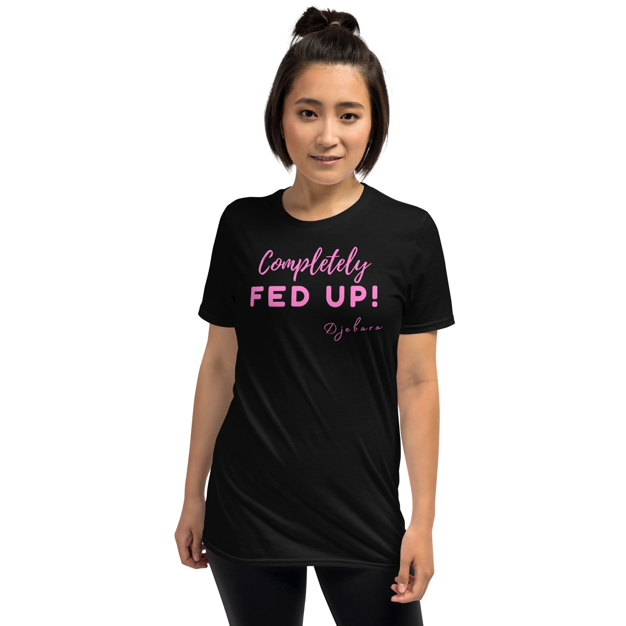Completely FED UP! Short-Sleeve Gildan Unisex T-Shirt (Pink) S-3XL