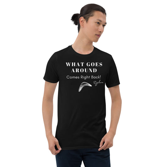 Black What Goes Around Short-Sleeve Gildan Unisex T-Shirt S-3XL