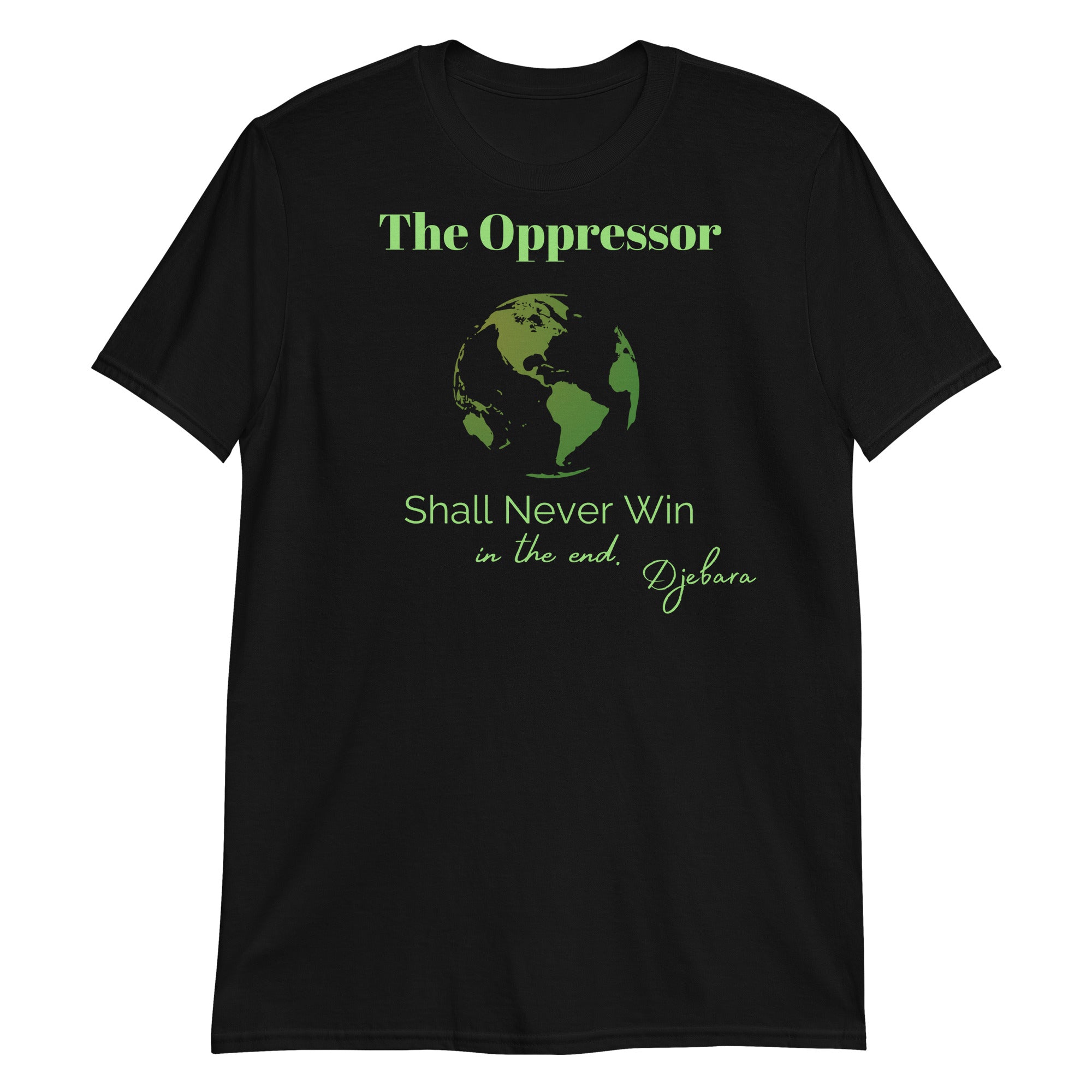 Black The Oppressor Short-Sleeve Gildan Unisex T-Shirt (Green) S-3XL