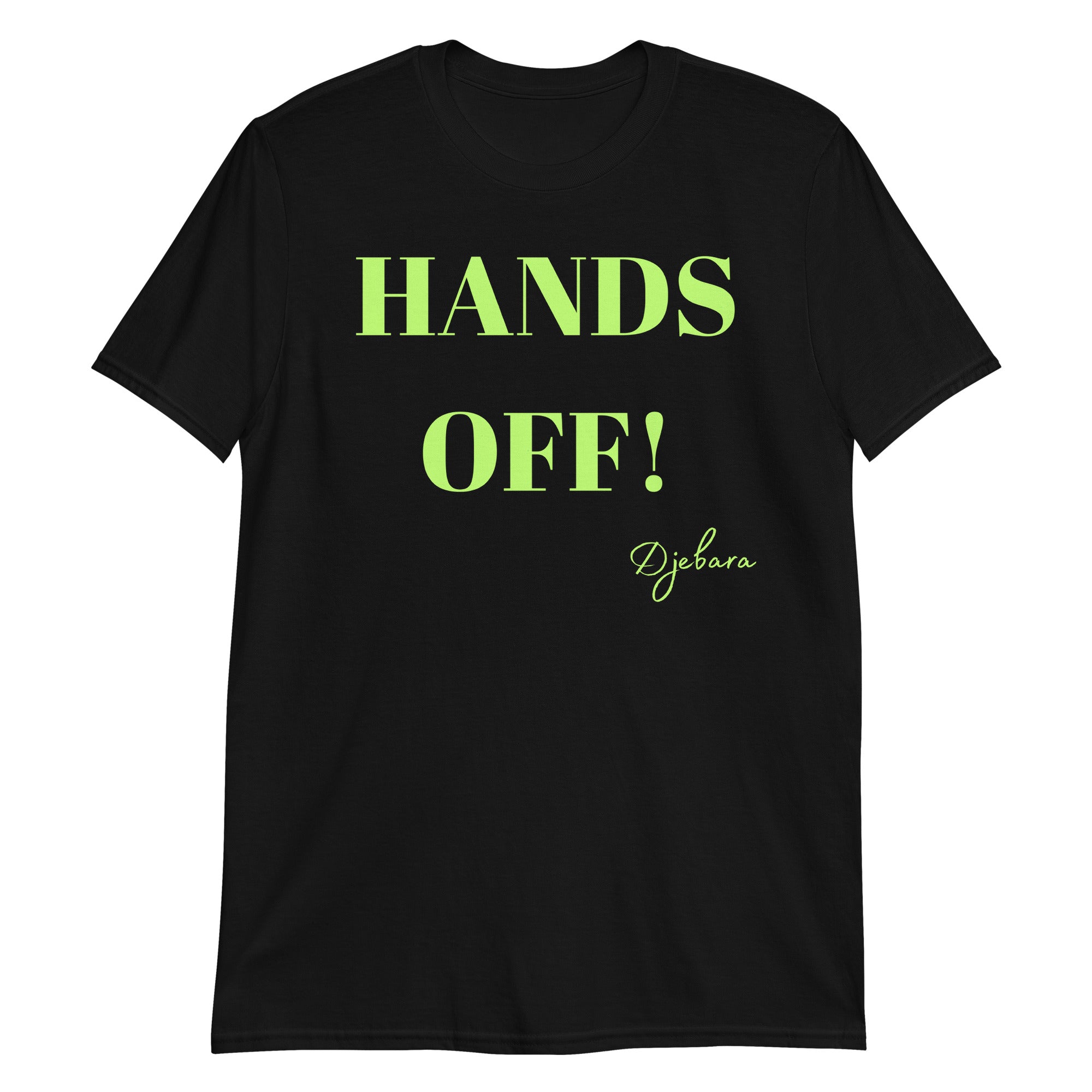 HANDS OFF! Short-Sleeve Gildan Unisex T-Shirt (Lime) S-3XL