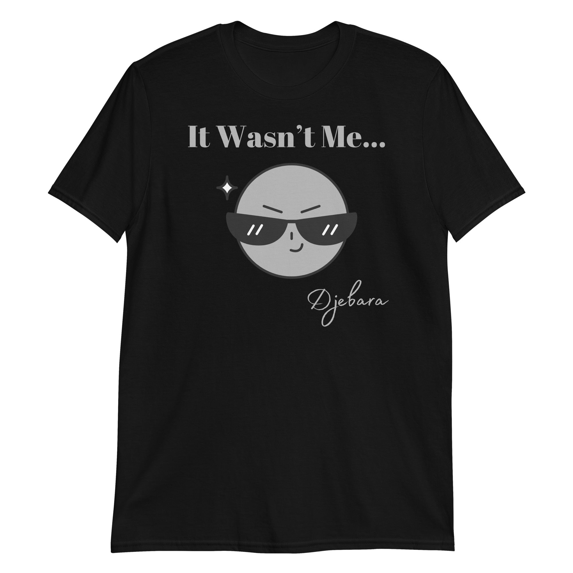 Black It Wasn't Me... Short-Sleeve Gildan Unisex T-Shirt (Grey) S-3XL