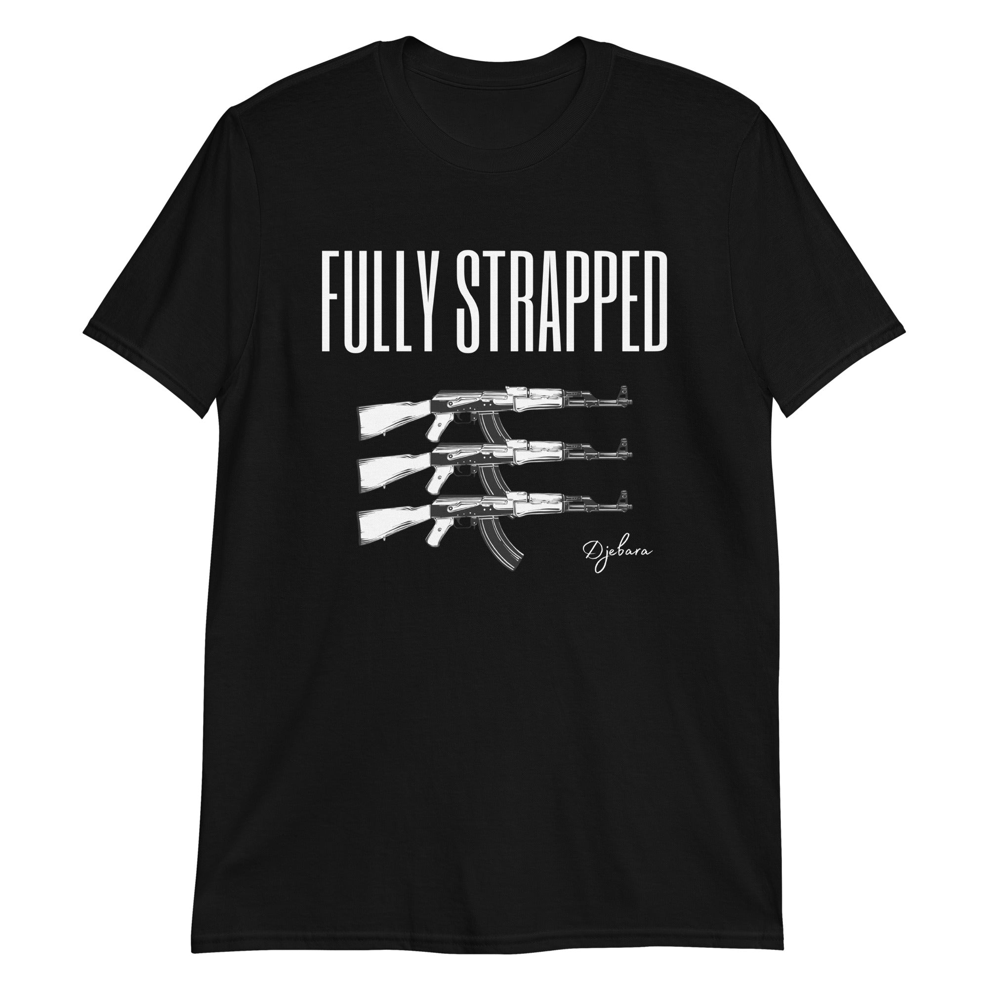 Black FULLY STRAPPED Short-Sleeve Gildan Unisex T-Shirt (RF) S-3XL
